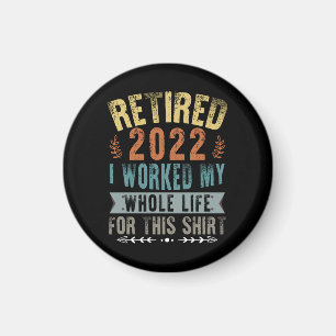 Imã Retired 2022 I Worked My Whole Funny Retirement