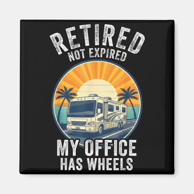 Imã Retired Not Exred Rv Camper Van Funny Travel Life  (Frente)