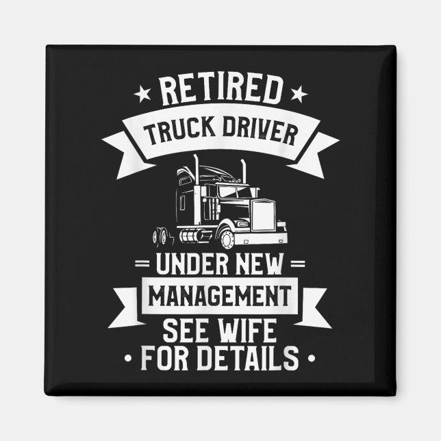 Imã Retired Truck Driver Funny Retirement Quote For A  (Frente)