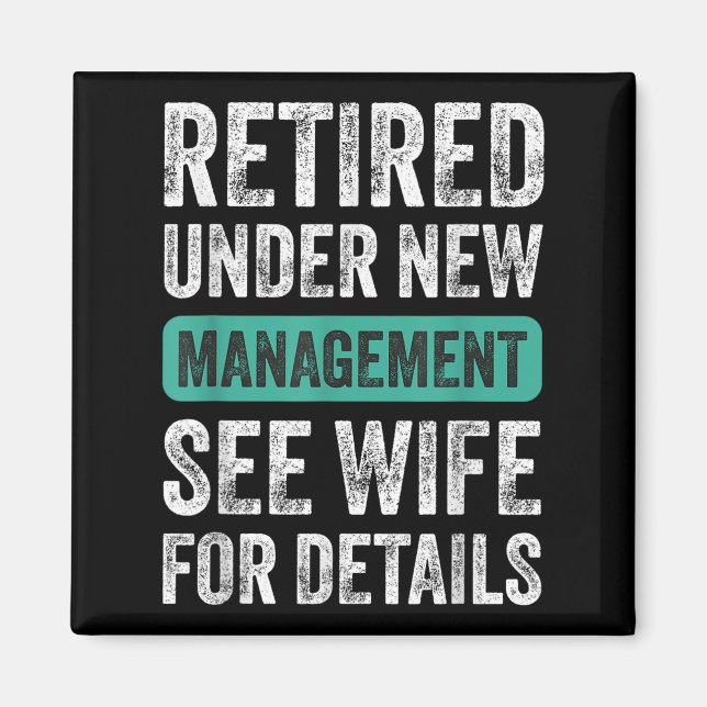 Imã Retired Under New Management, Funny Husband Humor  (Frente)