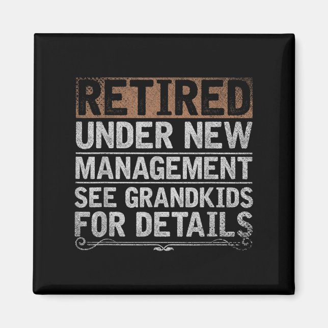 Imã Retired Under New Management See Grandkids Funny R (Frente)