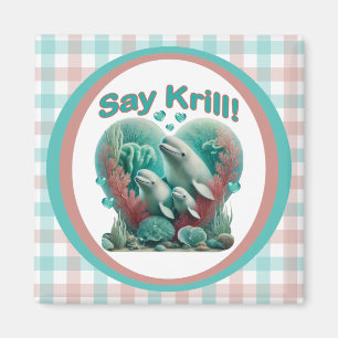 Imã Retrato Adorável da Família de Baleias "Diga Krill