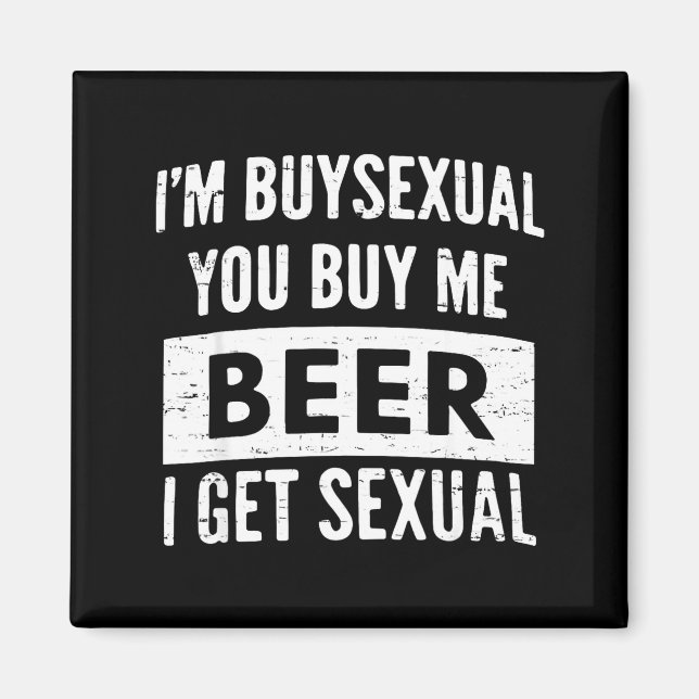 Imã Retro Beer Funny I'm Buyual You Buy Me Beer I Get  (Frente)