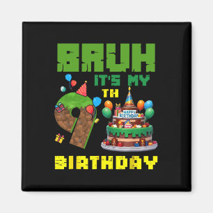 Imã Retro Bruh É Meu 9º Aniversário Bolo Pixel Gamer 9