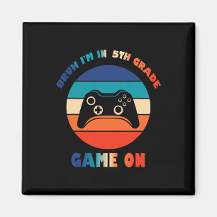 Imã Retro Bruh Estou Na 5ª Série Ck Gamer Para O Menin