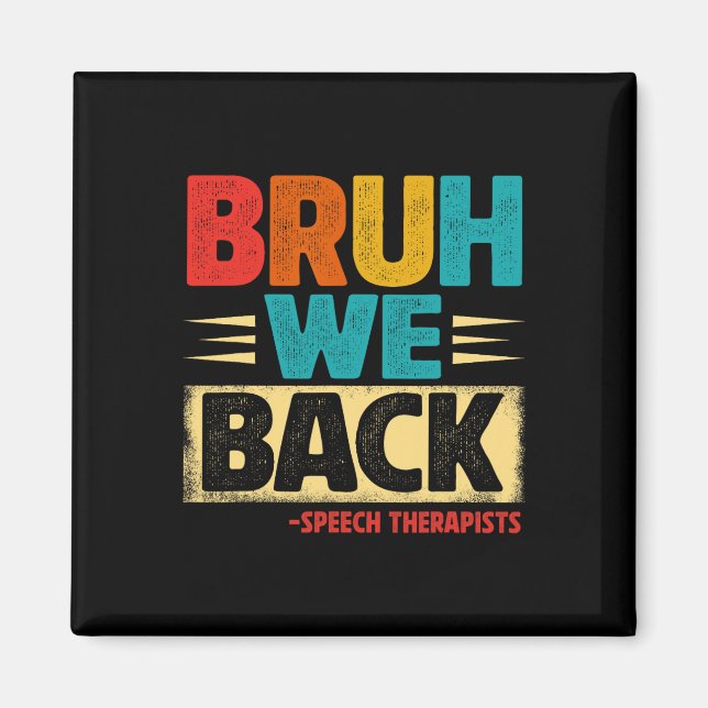 Imã Retro Bruh Nós Voltamos Terapeutas da Fala Engraça (Frente)