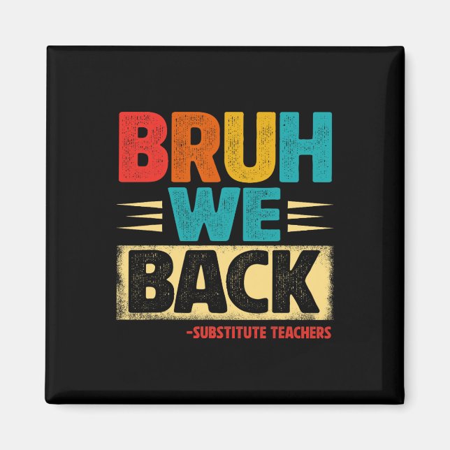 Imã Retro Bruh Voltamos Substitutos Professores Divert (Frente)