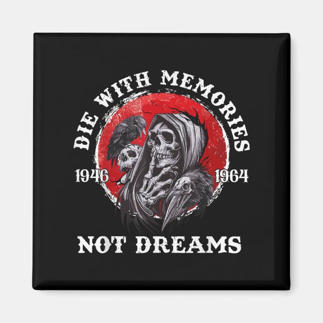 Imã Retro Die With Memories Skull Not Dreams Motivatio (Frente)
