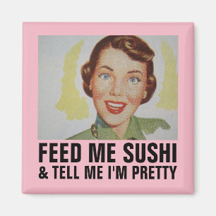 Imã Retro-dona-de-casa Engraçado, me alimenta de SUSHI