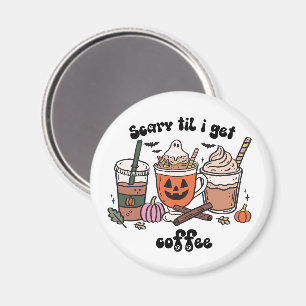 Imã Retro Engraçado Assustador Até Eu Pegar Café Hallo