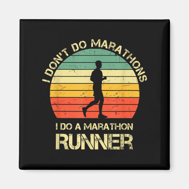 Imã Retro I Don't Do Marathons I Do A Marathon Runner  (Frente)