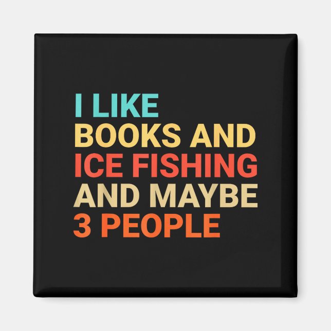 Imã Retro I Like Books And Ice Fishing Lover Funny  (Frente)