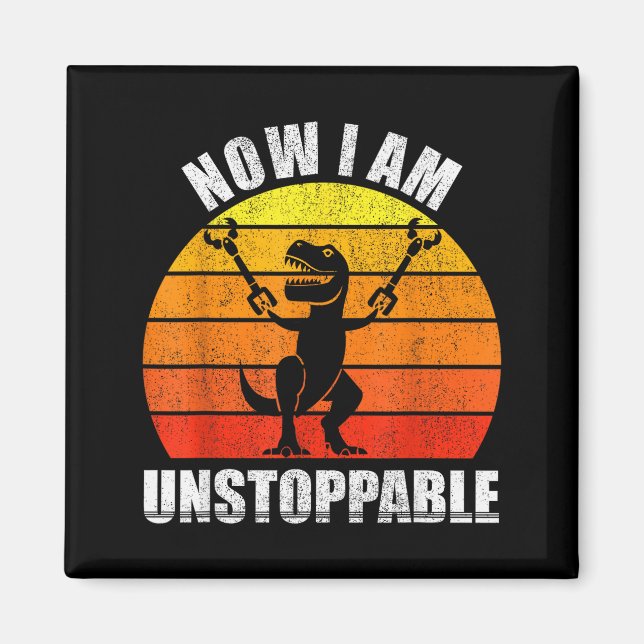 Imã Retro Now I Am Unstoppable Shirt Funny T-rex Vinta (Frente)