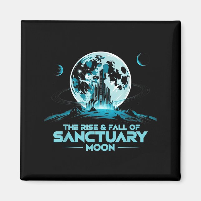 Imã Retro Quote The Rise And Fall Of Sanctuary Moon Cl (Frente)