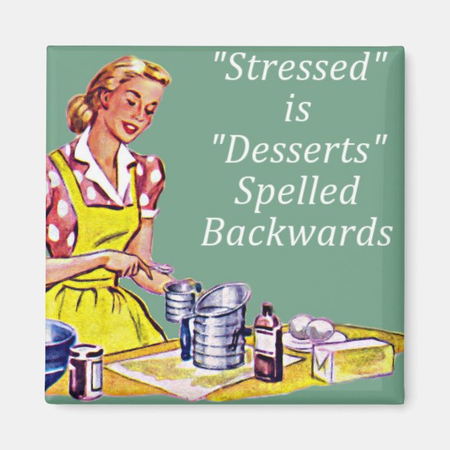 Imã Retro "Stress is Desserts etrado para trás" Mag (Frente)