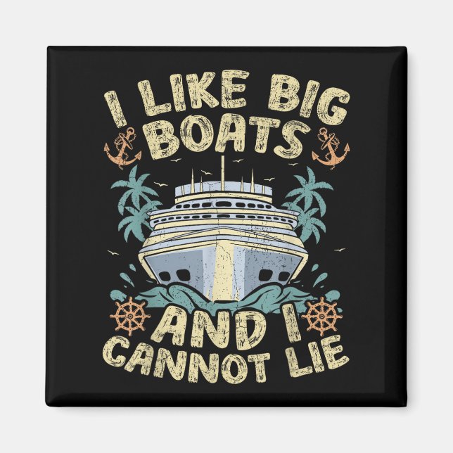 Imã Retro Style I Like Big Boats And I Cannot Lie Crui (Frente)