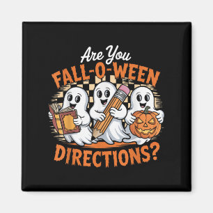 Imã Retro Você é Direções de Outono O Ween Fantasma Ha
