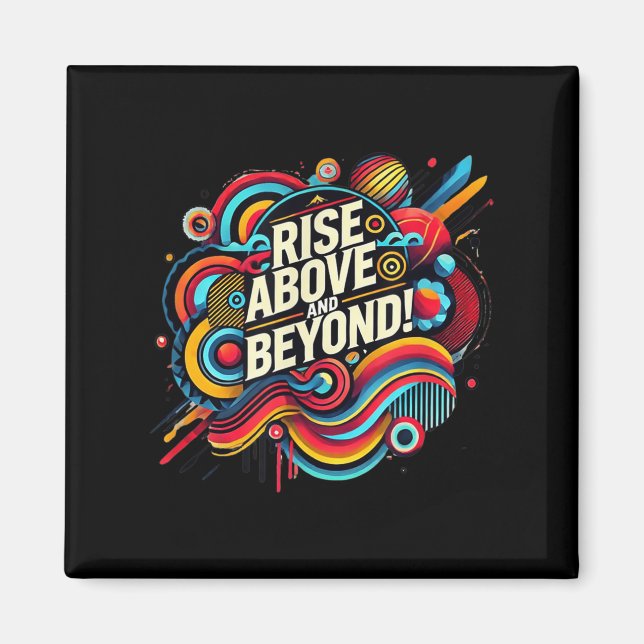 Imã Rise Above And Beyond Bold Abstract Motivational Q (Frente)