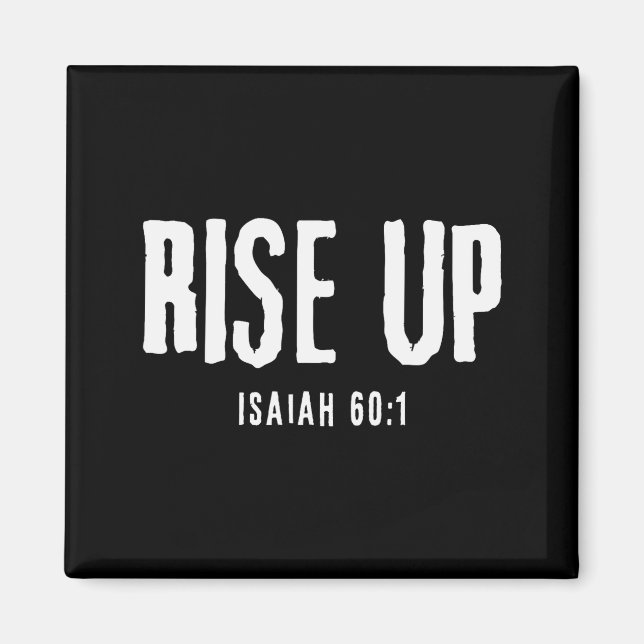 Imã Rise Up Isaiah 60_1 Christian Faith Bold Patriot  (Frente)