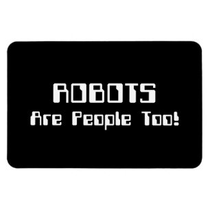 Ímã ROBÔS Também São Pessoas!