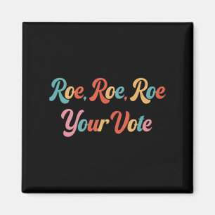 Imã roe roe roe your vote  75