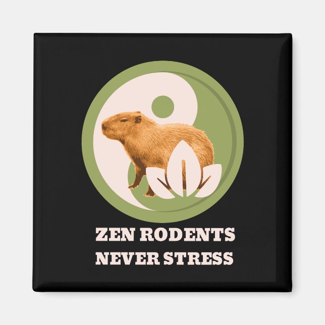 Imã Roedores Zen Nunca Estressam Humor do Capivara (Frente)
