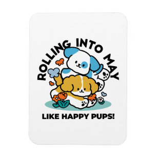Ímã Rolando Para Maio Como Pups Felizes - Cachorro Pri