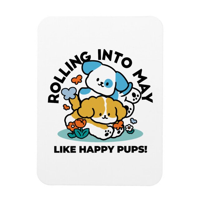 Ímã Rolando Para Maio Como Pups Felizes - Cachorro Pri (Vertical)