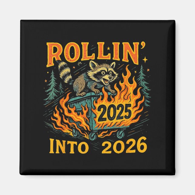 Imã Rollin’ Into 2026 Funny Raccoon Dumpster Fire  (Frente)