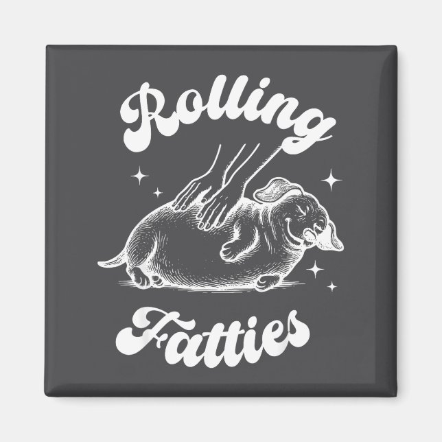 Imã Rolling Fatties Dog Dachshund Weed Wiener Dog Love (Frente)