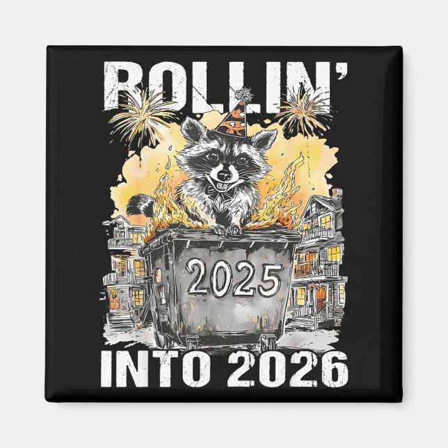 Imã Rolling Into 2026 Trash Racoon Funny New Years Eve (Frente)