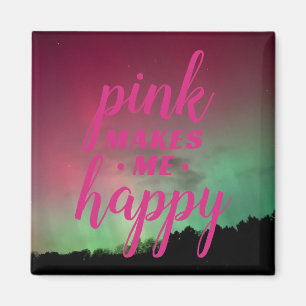 Imã Rosa Me Faz Feliz com Aurora Magnet