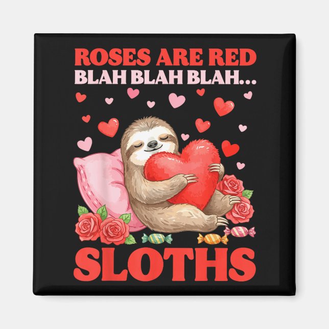 Imã Roses Are Red Blah Sloths Valentine Cute Animal Lo (Frente)