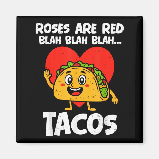 Imã Roses Blah Tacos Funny Valentines Food Lover Men W (Frente)