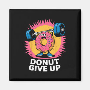 Imã Rosquinha de Fisiculturista Não Desista Humor Trei