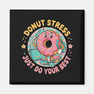 Imã Rosquinha Stress Apenas Faça Sua Melhor Motivação