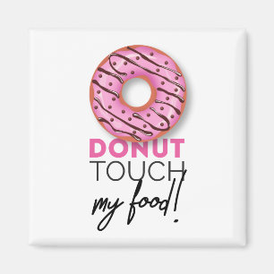 Imã Rosquinha toca minha comida!