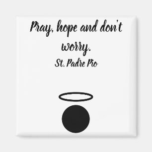 Imã Rua. Padre Pio Quote Magnet