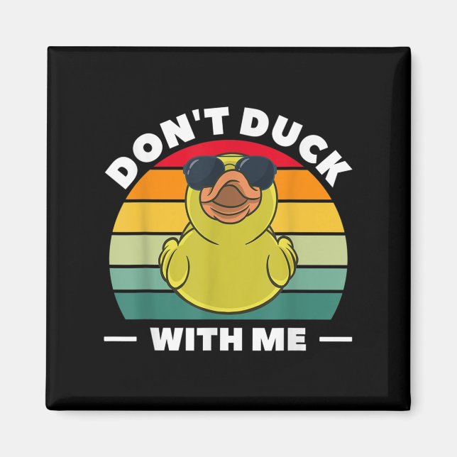 Imã Rubber Duck Funny Men Don't Duck With Me  (Frente)