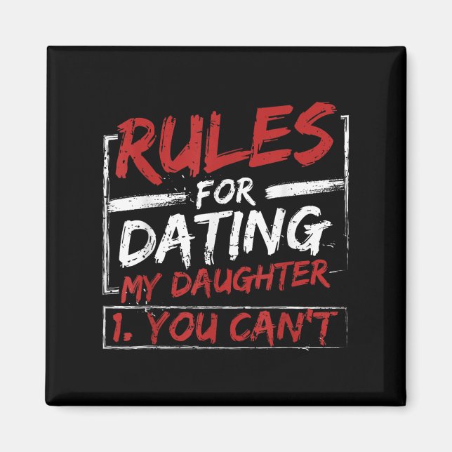 Imã Rules For Dating My Daughter Design You Can't Dad  (Frente)