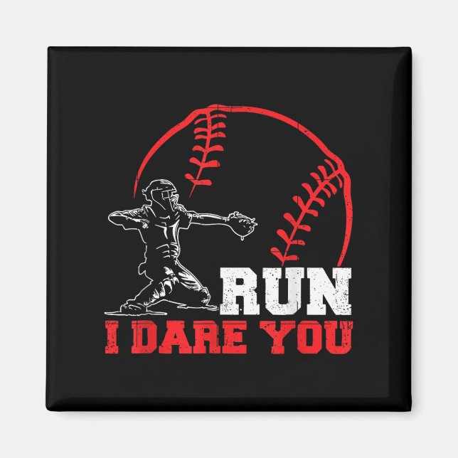 Imã Run I Dare You Funny Baseball Catcher Baseball Pla (Frente)
