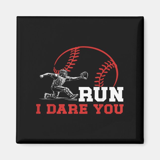 Imã Run I Dare You Funny Baseball Catcher Baseball Pla (Frente)