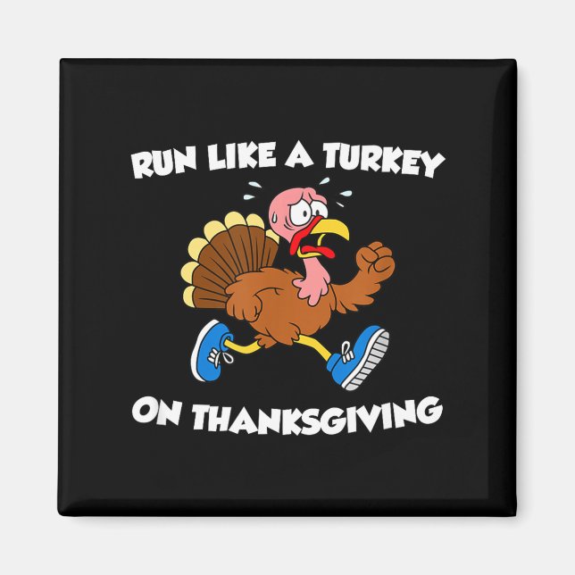 Imã Run Like A Turkey On Thanksgiving Funny Trot  (Frente)