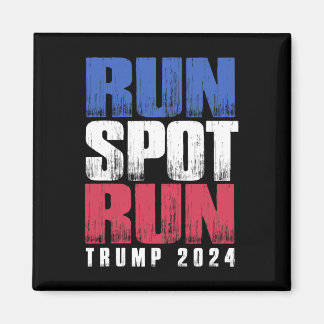 Imã Run Spot Run Run Debyte Quote Funny Political
