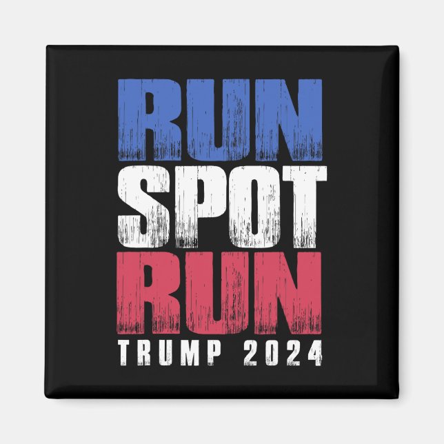 Imã Run Spot Run Run Debyte Quote Funny Political  (Frente)