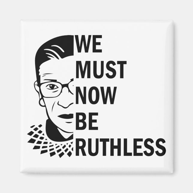 Imã Ruth Bader Ginsburg, Temos Agora De Ser Ruthless (Frente)