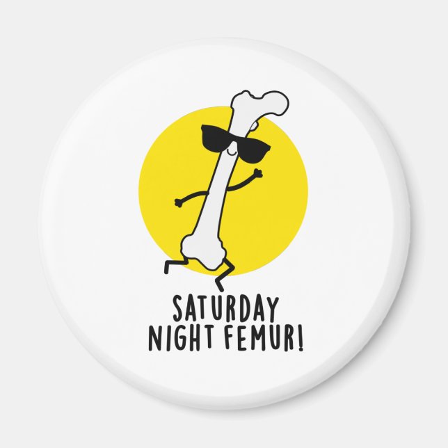 Imã Sábado Noite Femur Funny Bone Pun (Frente)