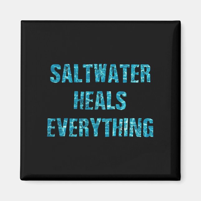 Imã Saltwater Heals Everything Motivational Quotes  (Frente)