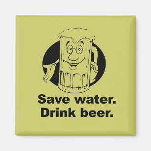 IMÃ SALVAR A ÁGUA. BEBA A CERVEJA