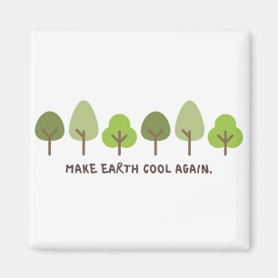 Imã Salve o planeta Impressão Tornar a Terra legal no